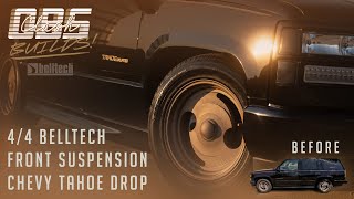 OBS Tahoe 4 Inch Belltech Drop Front Suspension  OBS Clash Builds Tahoe Unlimited [upl. by Areip]