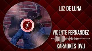 KARAOKES DVJ LUZ DE LUNA VICENTE FERNANDEZ [upl. by Cobbie41]