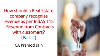 How should a Real Estate company recognise revenue as per IndAS 115 Part2 I CA Pramod Jain [upl. by Gilead]