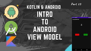 Part 23 Android Development with Kotlin  Introduction to ViewModel [upl. by Leonie]