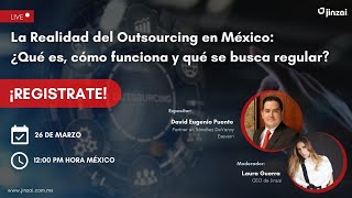 La Realidad del Outsourcing en México ¿Qué es cómo funciona y qué se busca regular [upl. by Louisa688]