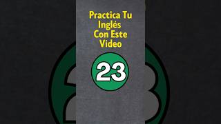 Practica Tu Inglés 23 [upl. by Aleka727]