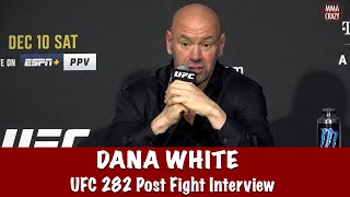 Full Dana White UFC 282 Post Fight Press Conference [upl. by Oneladgam]