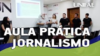 AULA PRÁTICA JORNALISMO  UNIFAE ACONTECE [upl. by Island]