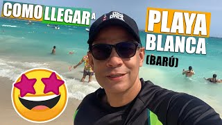 Cómo llegar a Playa Blanca BARÚ🏝Cartagena 🇨🇴🎉Buena y Bonita ✅ [upl. by Nozicka]