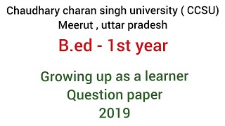 Growing up as a learner  CCSU  june 2019 Question paper  bed  1st year [upl. by Nessah428]