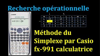 Méthode du Simplexe par Calculatrice Casio fx991 Recherche opérationnelle S6 [upl. by Leveridge]