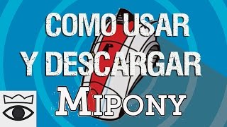 Como Usar y Descargar Mipony 2018  Acelera tus Descargas  Tutorial [upl. by Reneta277]