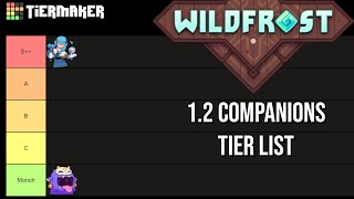 Wildfrost 120 Companions Tier List [upl. by Pembrook]