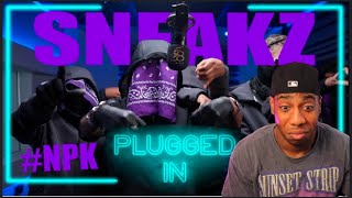 npk SNEAKZ  PLUGGED IN  REACTION  roadmandanger2 [upl. by Consalve395]