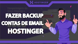 Como Fazer Backup dos Emails na Hostinger Rápido e Fácil 2022 [upl. by Riccardo86]