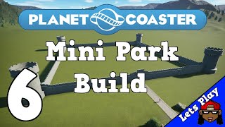 Planet Coaster  Mini Park Build  Part 6 [upl. by Korenblat]