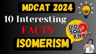 Isomerism Organic chemistry  MDCAT 10 Interesting Facts Series  Most Important MCQs MDCAT 2024 [upl. by Iron]