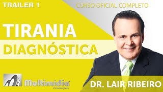 TIRANIA DIAGNÓSTICA  Dr Lair Ribeiro Vídeos  Trailer 1 [upl. by Aihsital]