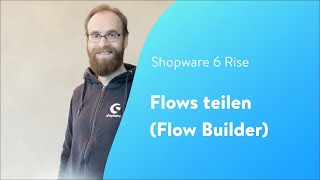 Shopware Rise Flows teilen Shopware 6 Tutorial [upl. by Sandstrom]