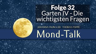 Garten IV  Die wichtigsten Fragen  MondTalk Folge 32  Paungger amp Poppe [upl. by Esaele112]