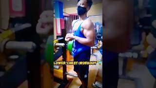 lower chest workout 😱😮  chestworkout shorts fitsiyam [upl. by Klenk]