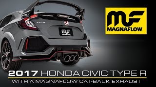 2017 Honda Civic Type R with Magnaflow CatBack Exhaust [upl. by Ellicec46]