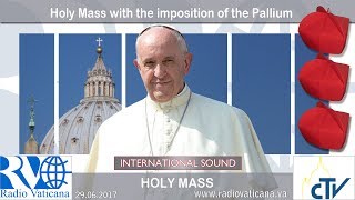 20170629 Holy Mass with the imposition of the Pallium [upl. by Lehcir]