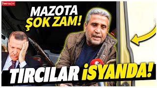 Mazot Zammına Tırcılar ve Esnaf İsyan Etti “Patladık Artık Yeter” [upl. by Sayce]