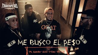 Me Busco El Peso  Polakan FT MC Ceja Al2 El Aldeano C Kan Apache Trampeao [upl. by Zarihs]