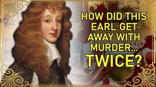 How The Infamous Earl of Pembroke Got Away With Murder  TWICE Maybe Three Times Philip Herbert [upl. by Ebby]