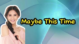 Maybe This Time Lyrics  Sarah Geronimo [upl. by Ahsikar352]