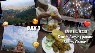 Tour to Jarsing PauwaBhotey Chowr  DAY 1  HAVEN HILL RESORT [upl. by Anilatsyrc363]