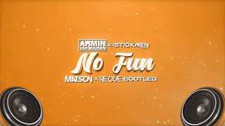 Armin van Buuren x The Stickmen Project  No Fun Matson x Re Cue Bootleg [upl. by Okimat]