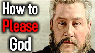 How to Please God  Charles Spurgeon Sermons [upl. by Evot802]