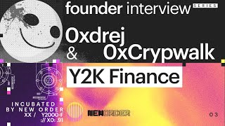 Incubated by New Order  Interview with Crypwalk and Drej of Y2K Finance [upl. by Mortensen]