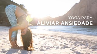 Yoga para Aliviar a Ansiedade [upl. by Moshe]