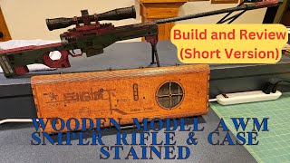 Wooden Model AWM Sniper Rifle amp CaseStained Build and Review Short Version [upl. by Pas]