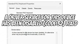 A Driver Service for This Device Has Been Disabled Code 32  FIXED [upl. by Debera]