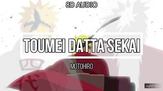 Naruto Shippuden Op 7  toumei datta sekai  Motohiro 8D AUDIO [upl. by Irrak]