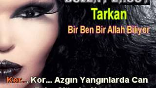 bülent ersoy tarkan bir ben bir allah biliyorkaraoke [upl. by Zerep]