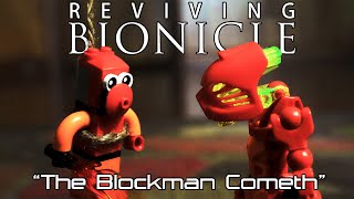 Reviving BIONICLE The Blockman Cometh [upl. by Schwitzer]