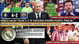 BARCA KALAH TELAK 42 VS OSASUNA❗Real Madrid Kudeta Barca Di Puncak🔥RM Bungkam Atletico amp Simeone😍 [upl. by Burgess]