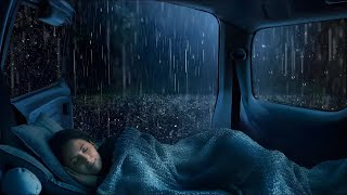 Rain Sounds for Sleeping  Beat Insomnia in 3 Minutes with Heavy Rain on Camping Car at Night [upl. by Nic806]