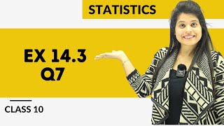 Ex 143 Q7  Statistics  Chapter 14  Class 10 Maths  NCERT [upl. by Attekal]