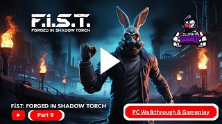 FIST Forged in Shadow Torch Walkthrough amp Gameplay PC  Part 9 [upl. by Idnam]