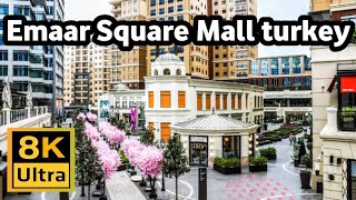 EMAAR SQUARE MALL Istanbul  Turkey 8K walk tour [upl. by Gahan111]