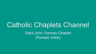 Chaplet of St John Vianney Female Voice [upl. by Moyer]