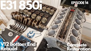 BMW E31 850i quotGlacierquot  Complete Restoration  V12 Bottom End Rebuild  Episode 14 [upl. by Nirrok611]