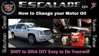 2008 Cadillac Escalade ESV How to change your Oil Filter and Motor Oil  DIY  Save  2007  2014 [upl. by Nnuahs]