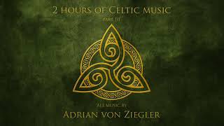 2 Hours of Celtic Music by Adrian von Ziegler Part 33 [upl. by Ciprian530]