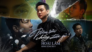 ĐẬM SÂU CHẲNG ĐƯỢC GÌ  HOÀI LÂM  OFFICIAL MUSIC VIDEO [upl. by Sedgewinn]