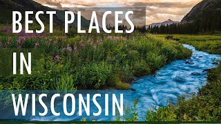 The Best Travel Destinations in Wisconsin USA [upl. by Blane]