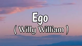 Willy William  Ego Lyrics [upl. by Dilisio254]