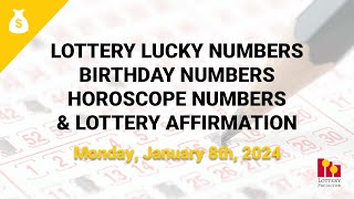 January 8th 2024  Lottery Lucky Numbers Birthday Numbers Horoscope Numbers [upl. by Lohner]